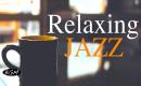 Relaxing Jazz Music - Background Chill Out Music - Muzica pt relaxare, studiu, munca